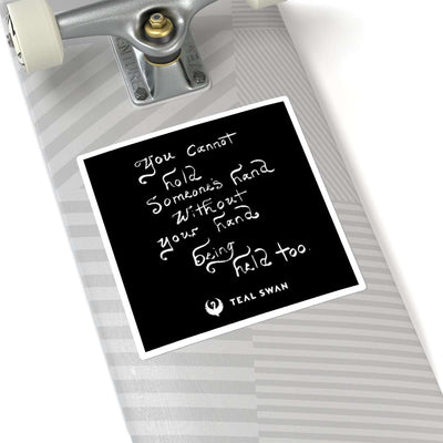 Hand Being Held Quote - Square Stickers