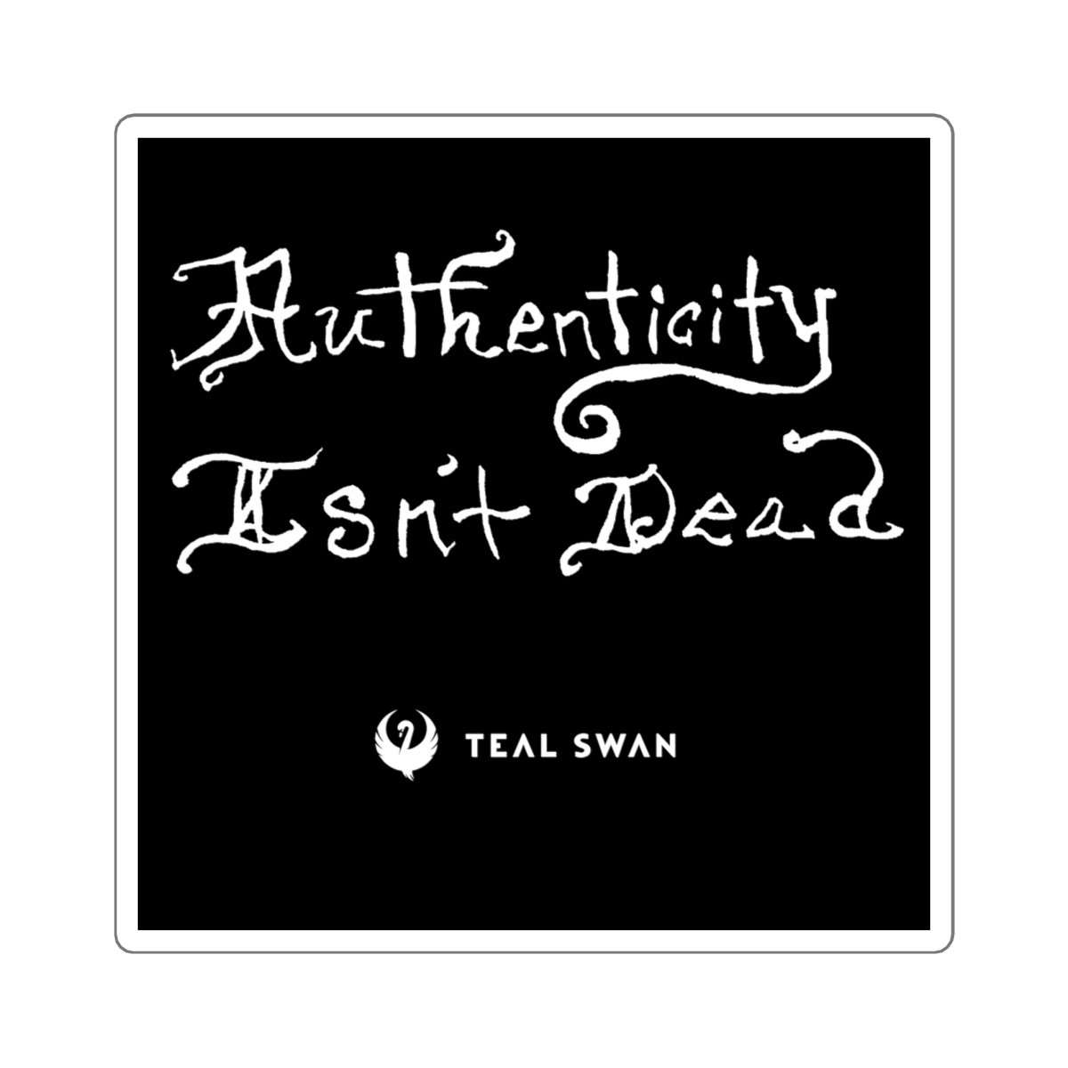 Authenticity Isn't Dead Quote - Square Stickers