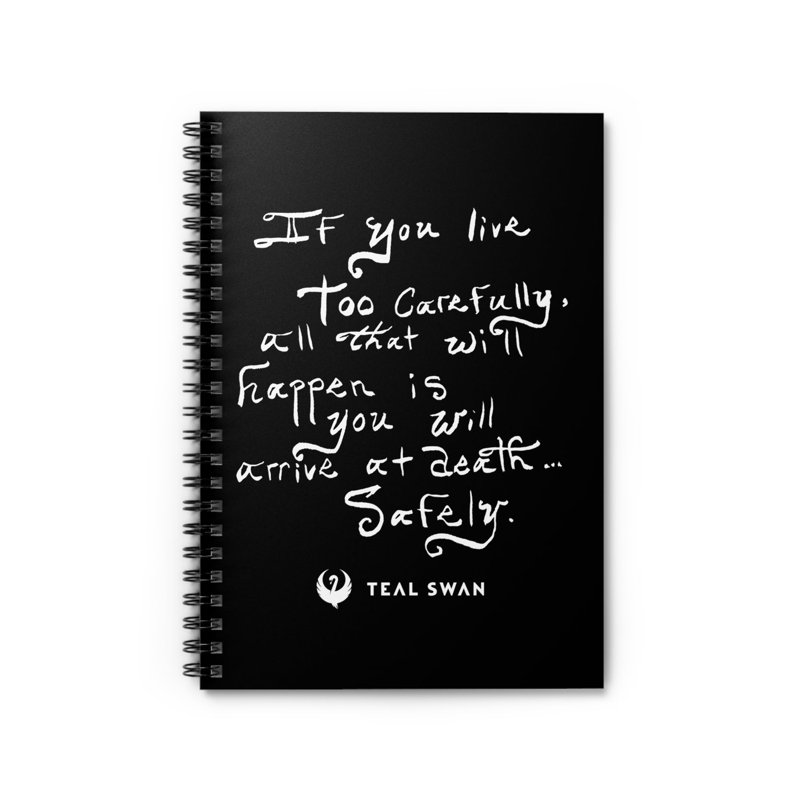 Live Life Too Carefully Quote - Spiral Notebook
