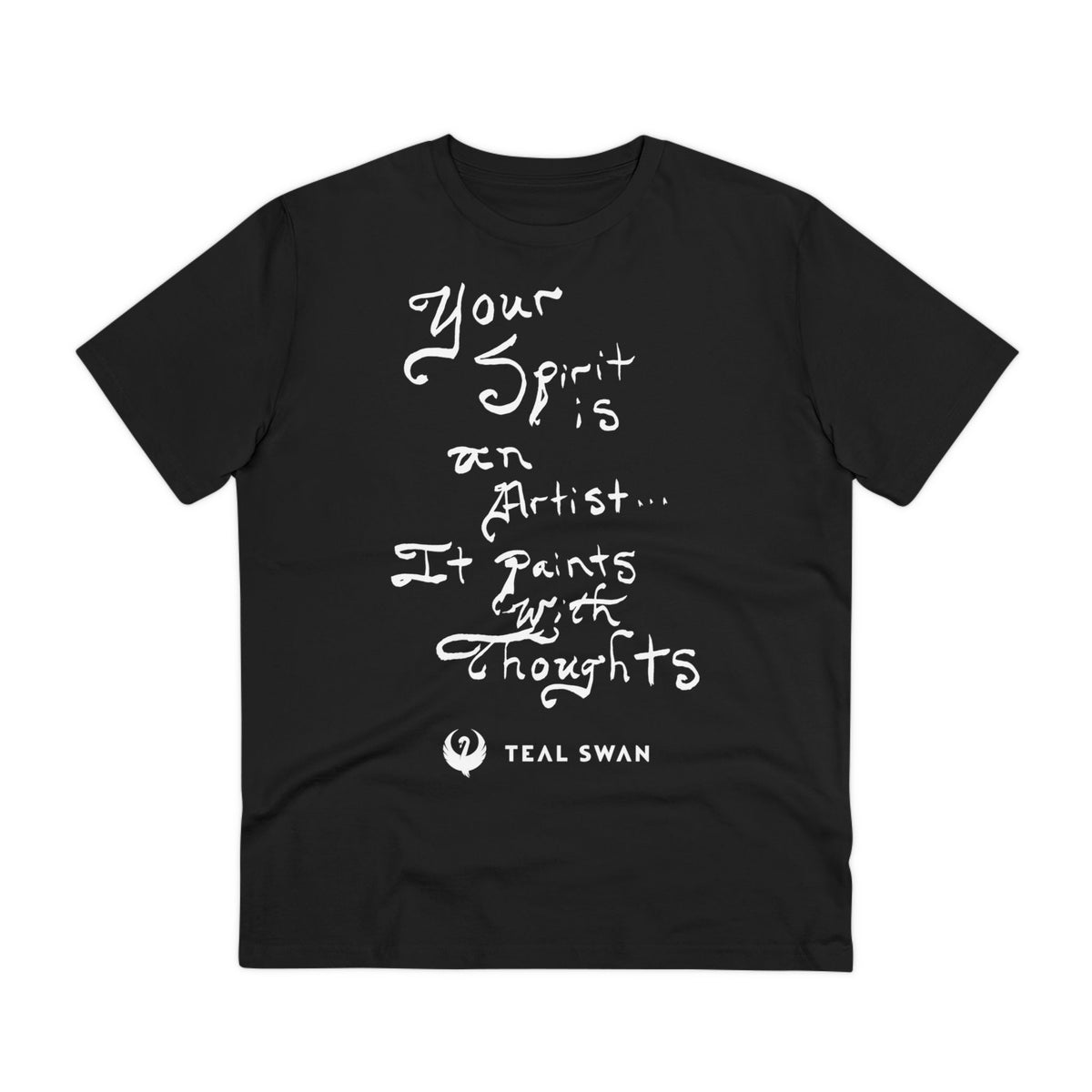 Spirit Is An Artist Quote - Organic T-shirt - Unisex