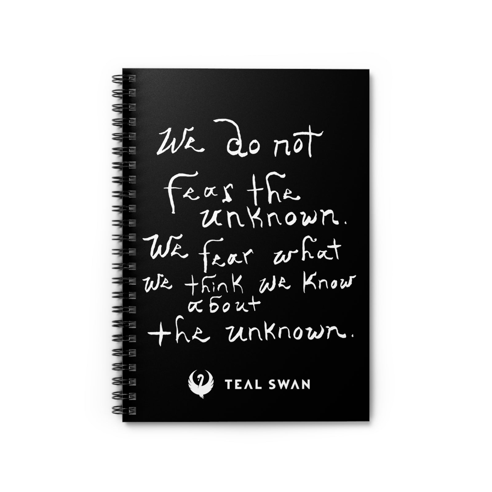 Fear The Unknown Quote - Spiral Notebook