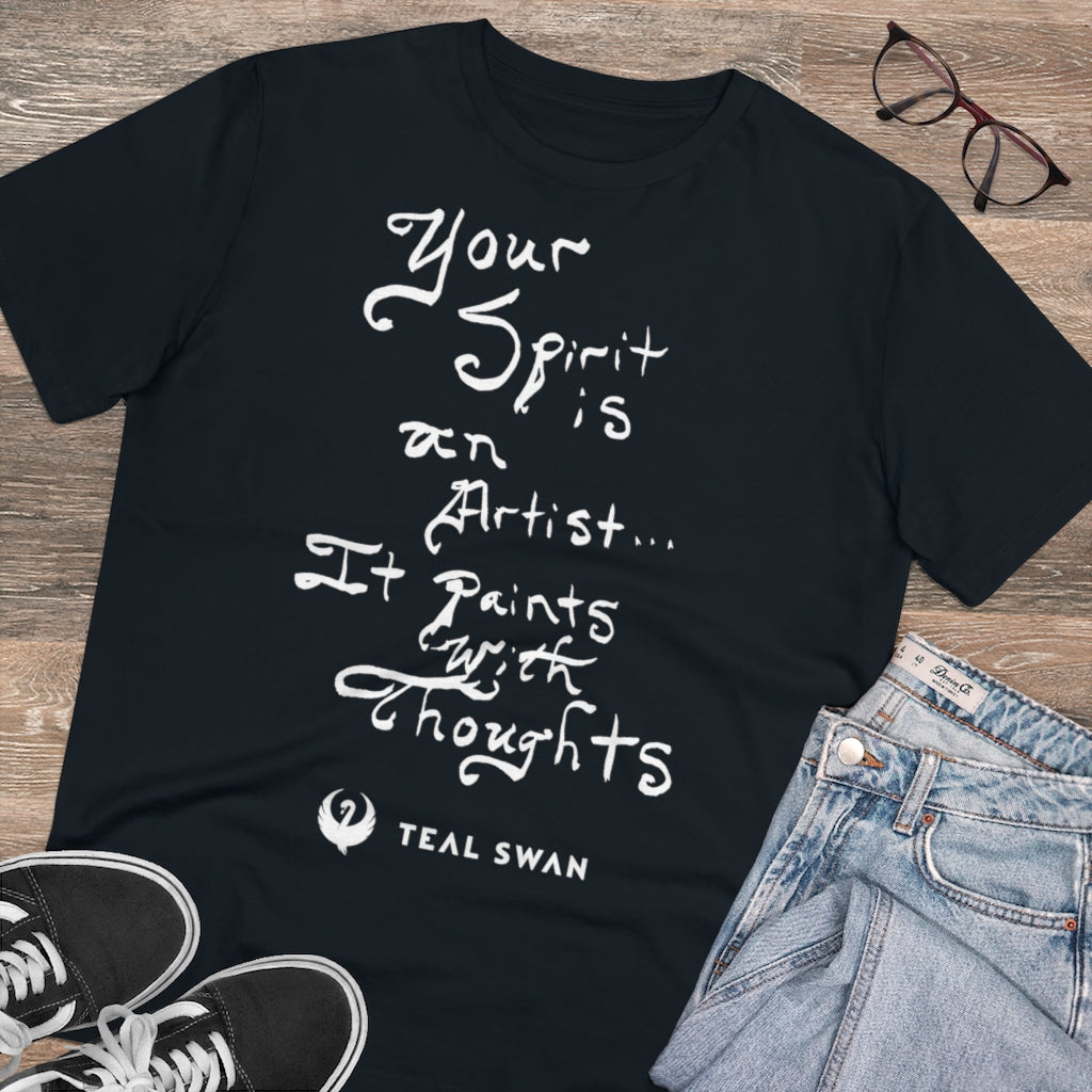 Spirit Is An Artist Quote - Organic T-shirt - Unisex