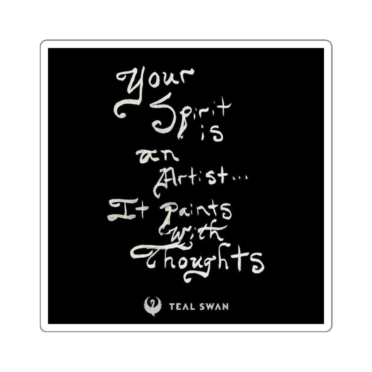Spirit Is An Artist Quote - Square Stickers