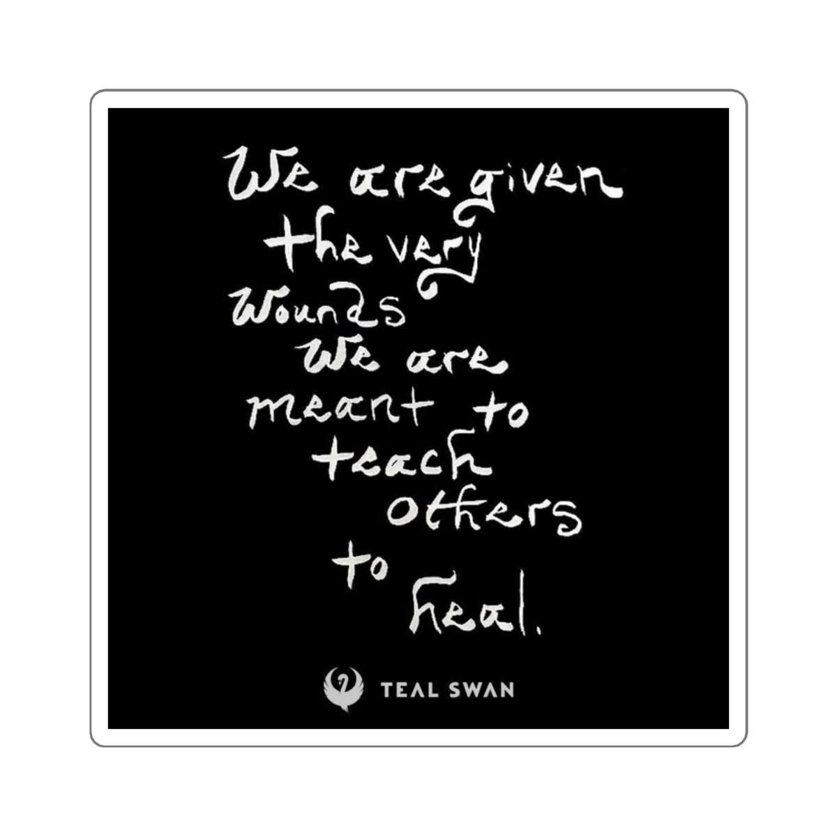 The Very Wounds Quote - Square Stickers
