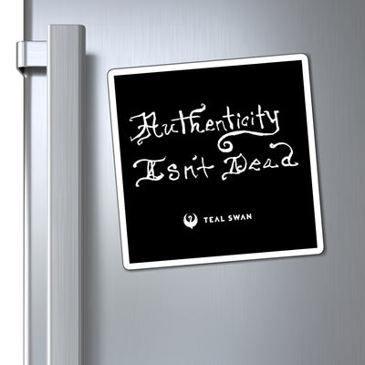 Authenticity Isn't Dead Quote - Magnets