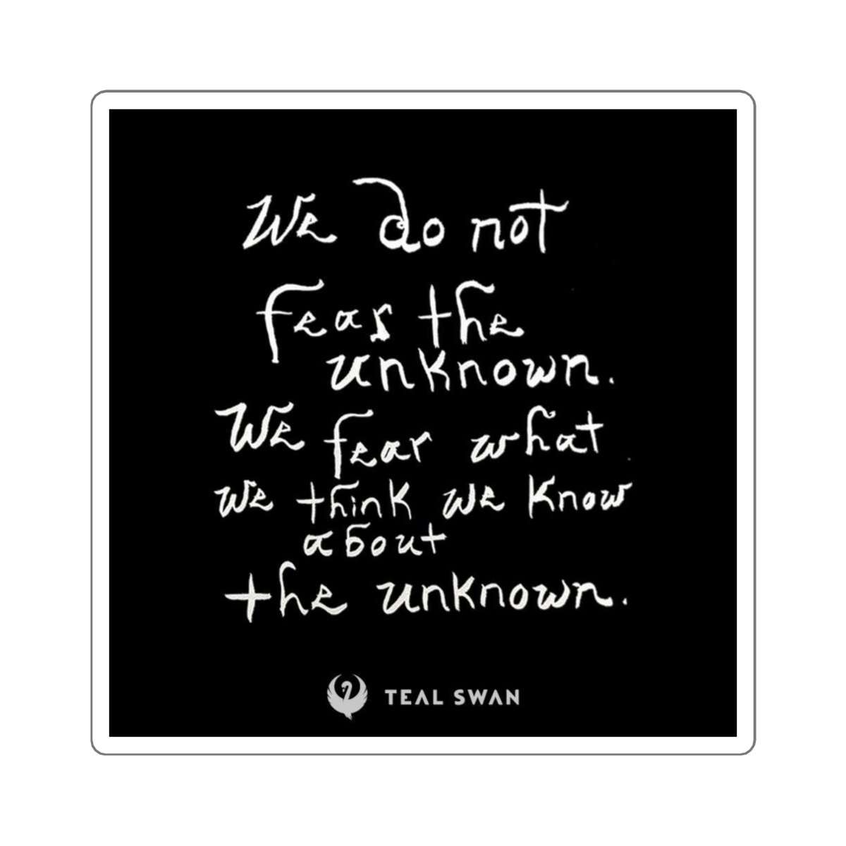 Fear The Unknown Quote - Square Stickers