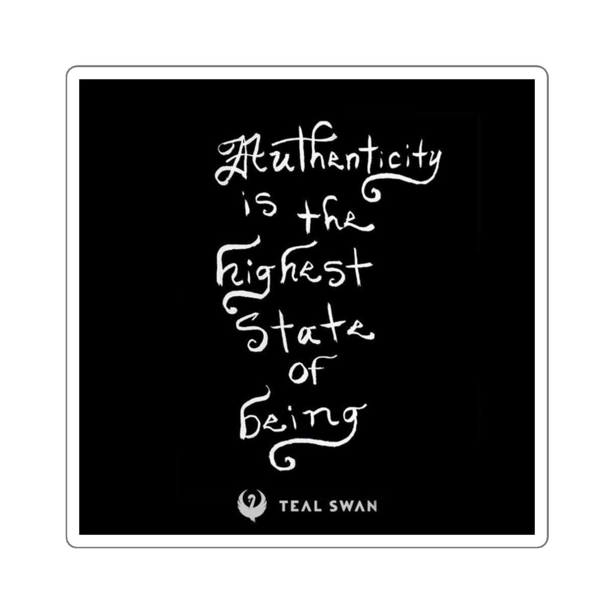 Authenticity Quote - Square Stickers
