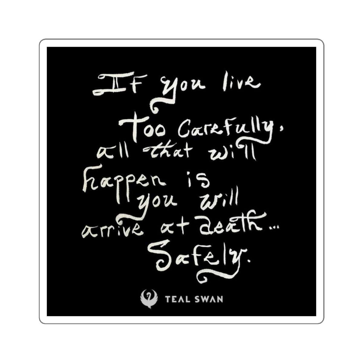 Too Careful Quote - Square Stickers