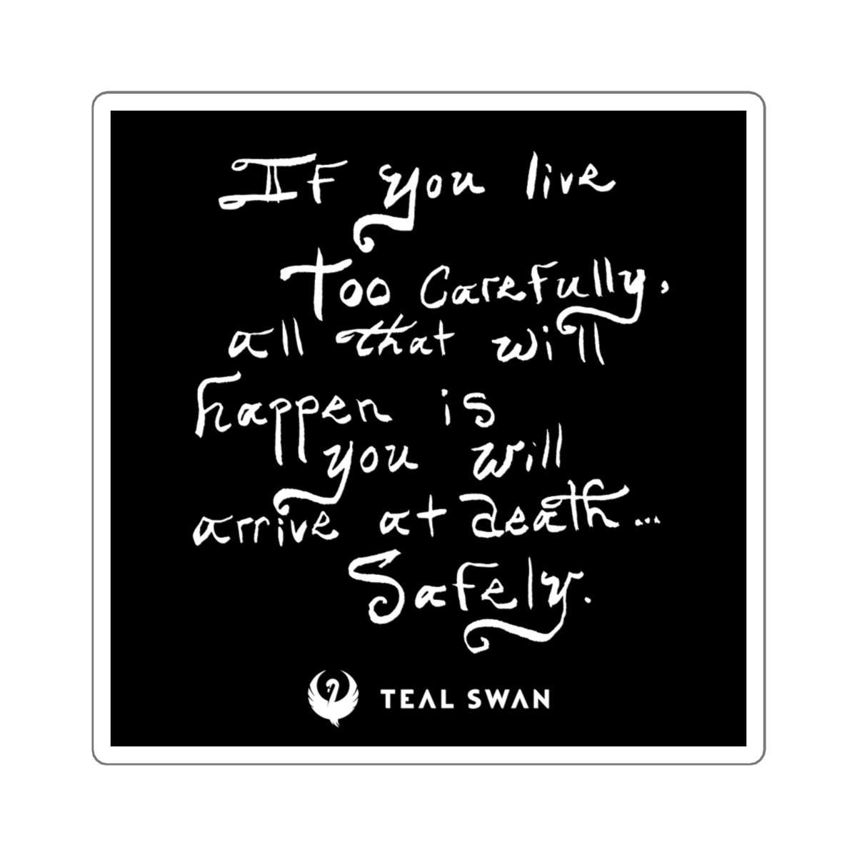 Live Too Carefully Quote - Square Stickers