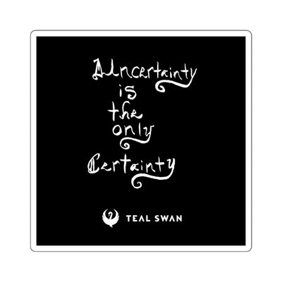 Uncertainty Quote - Square Stickers