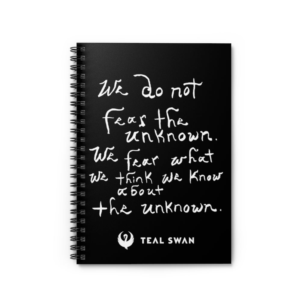 Fear The Unknown Quote - Spiral Notebook