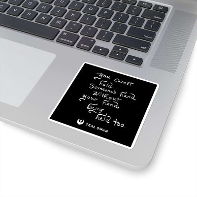 Hand Being Held Quote - Square Stickers