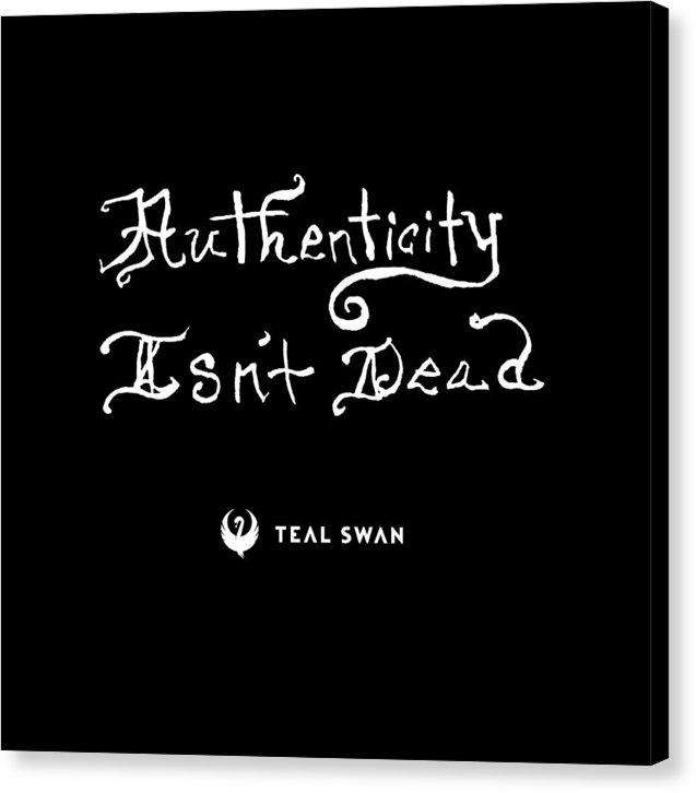 Authenticity Isn't Dead Quote - Canvas Print