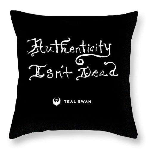 Authenticity Isn't Dead Quote - Throw Pillow