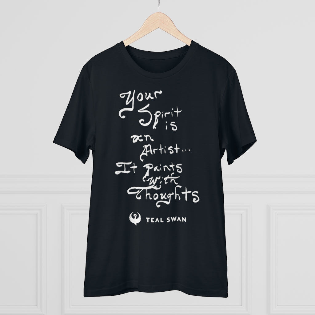 Spirit Is An Artist Quote - Organic T-shirt - Unisex