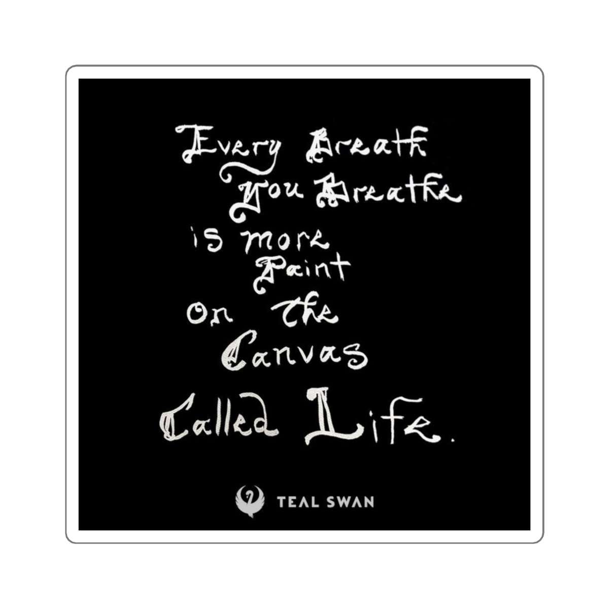 Every Breath Quote - Square Stickers