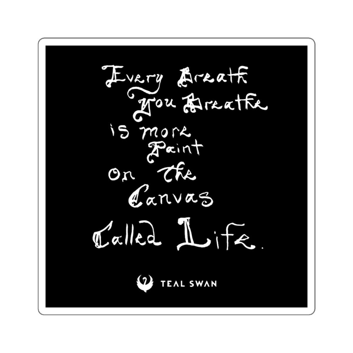 Every Breath Quote - Square Stickers