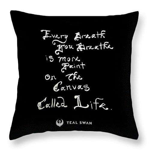 Every Breath Quote - Throw Pillow