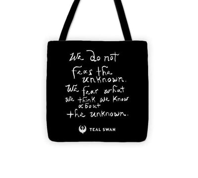 Fear The Unknown Quote - Tote Bag