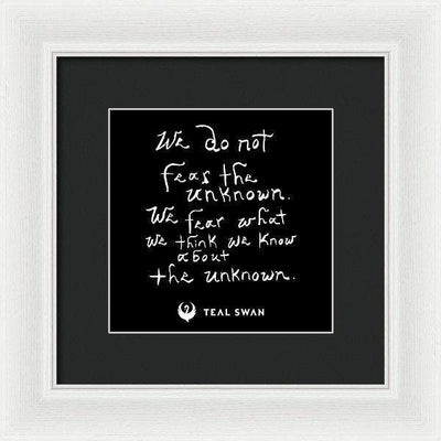 Fear The Unknown Quote - Framed Print