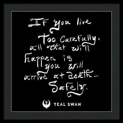 Live Too Carefully Quote - Framed Print