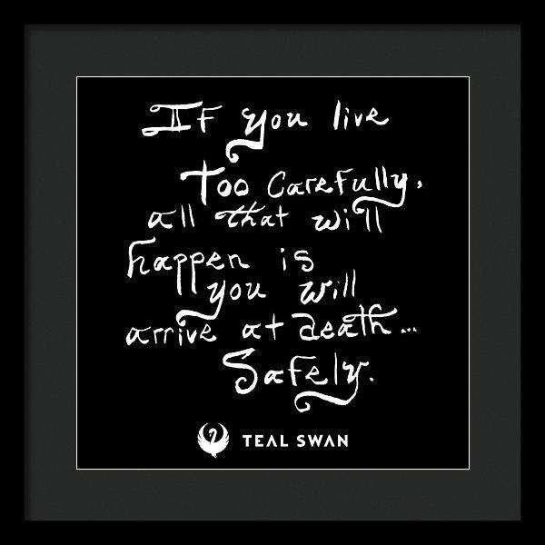 Live Too Carefully Quote - Framed Print