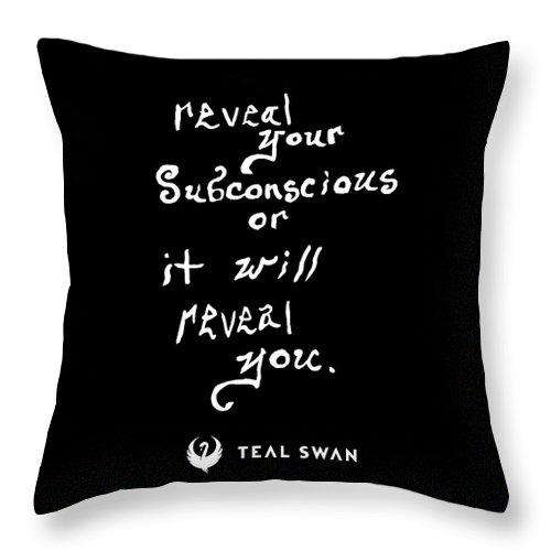 Reveal Your Subconscious Quote - Throw Pillow