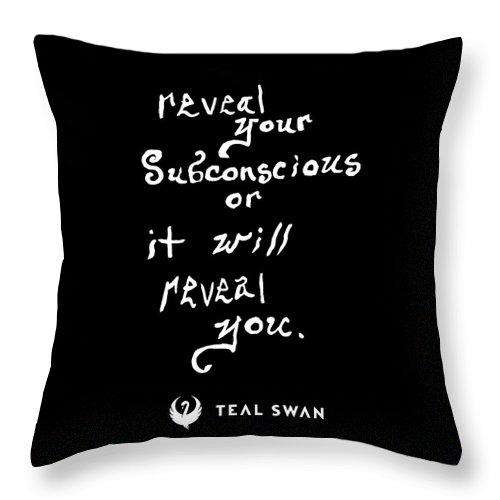 Reveal Your Subconscious Quote - Throw Pillow