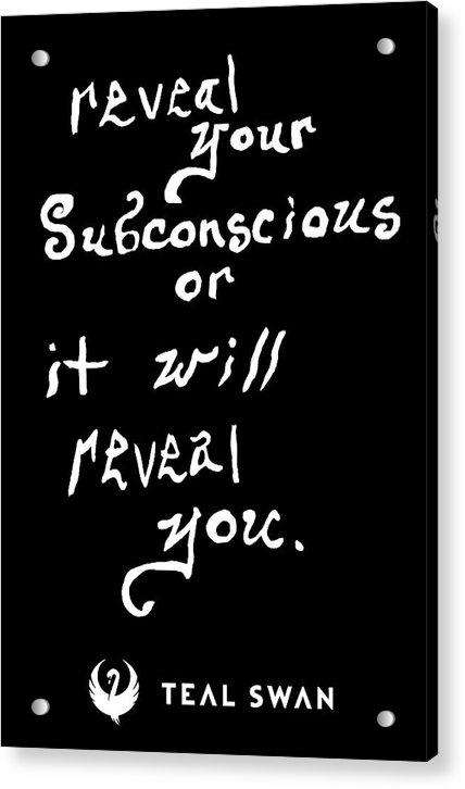 Reveal Your Subconscious Quote - Acrylic Print