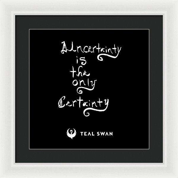 Uncertainty Quote - Framed Print