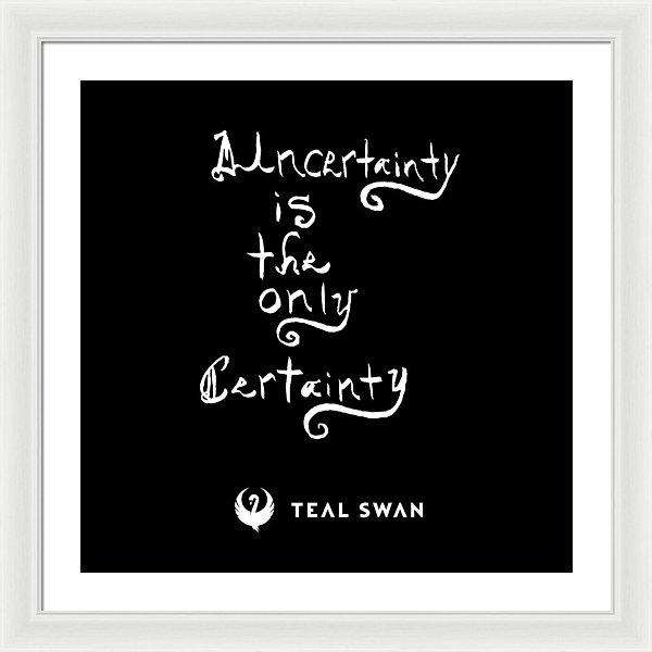 Uncertainty Quote - Framed Print