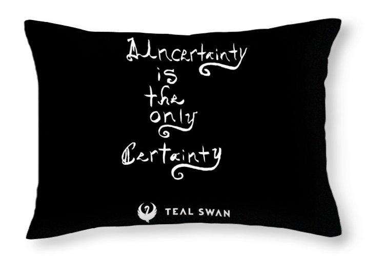 Uncertainty Quote - Throw Pillow