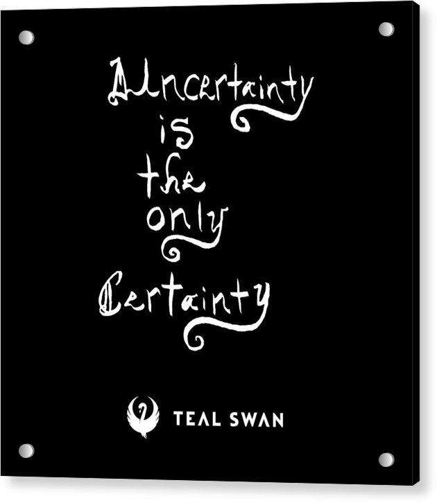 Uncertainty Quote - Acrylic Print